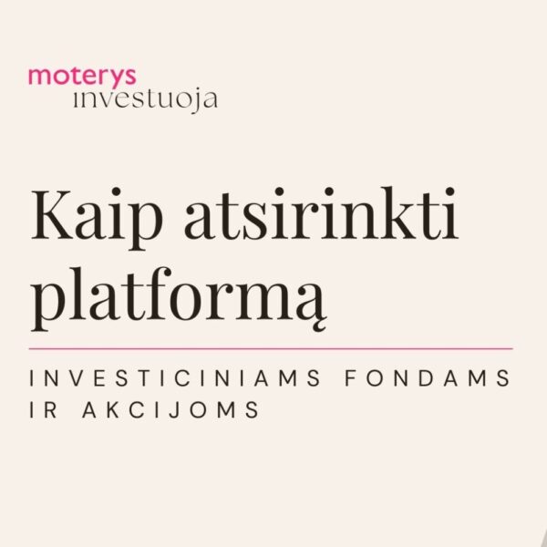 Kaip atsirinkti investavimo platformą